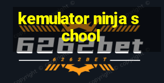 kemulator ninja school