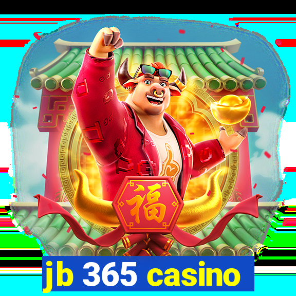 jb 365 casino