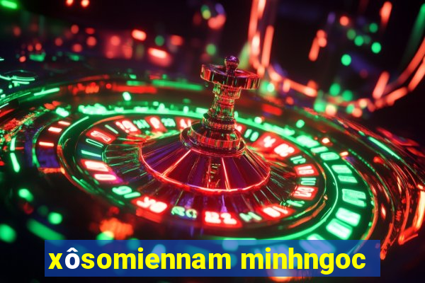 xôsomiennam minhngoc