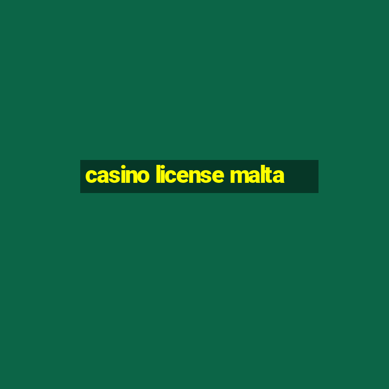 casino license malta