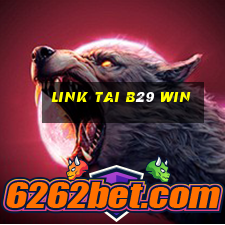 link tai b29 win