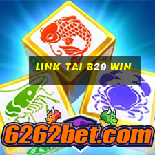 link tai b29 win