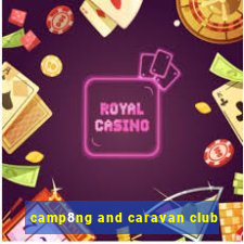 camp8ng and caravan club