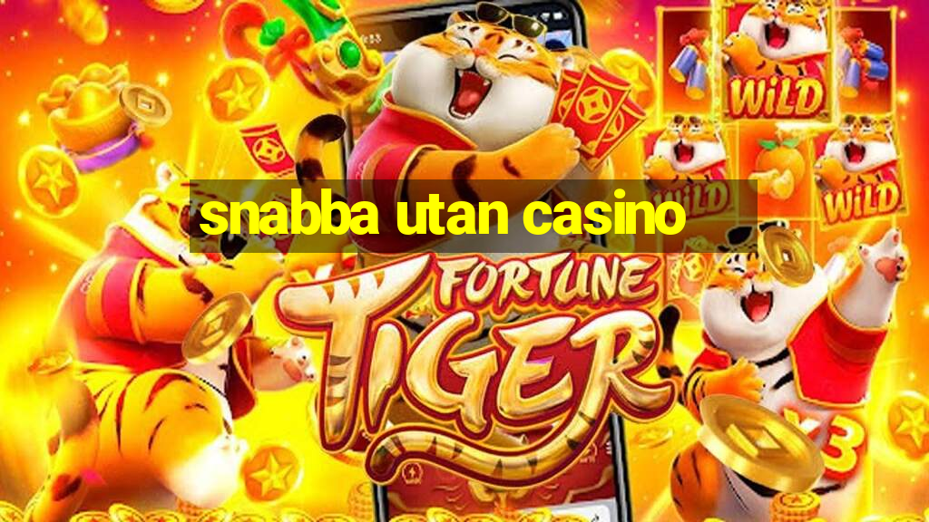 snabba utan casino