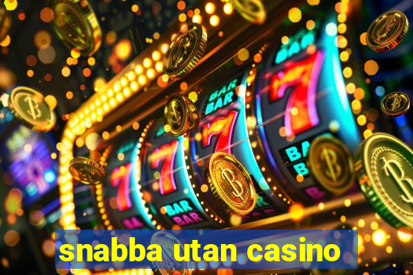 snabba utan casino