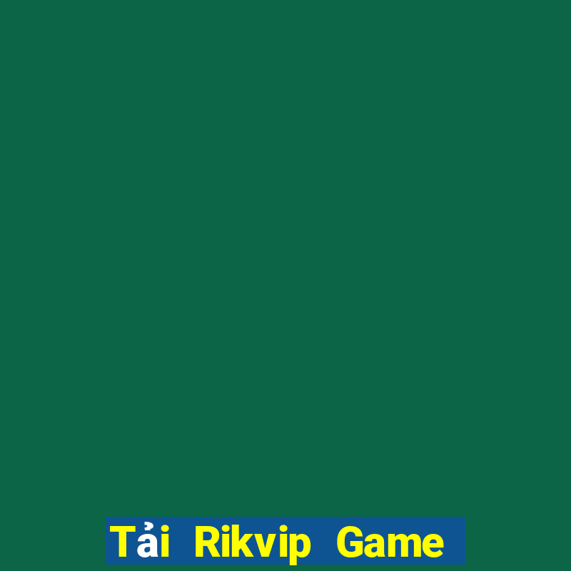 Tải Rikvip Game Bài 52 Club