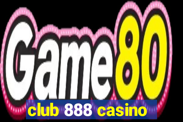 club 888 casino