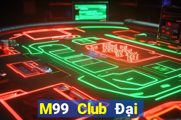 M99 Club Đại Lý Cấp 1 Game Bài