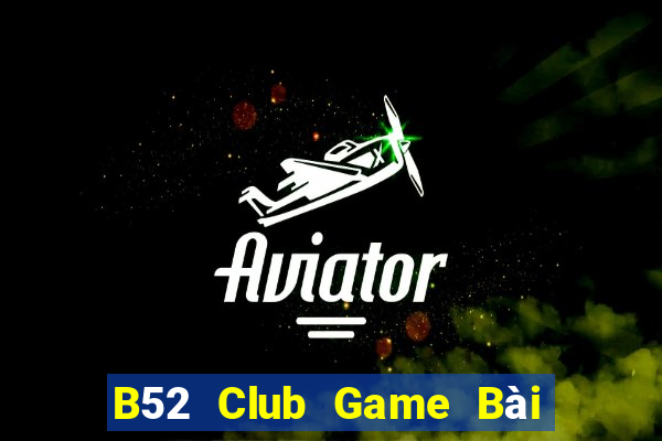 B52 Club Game Bài Đổi Thưởng