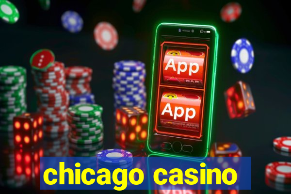 chicago casino