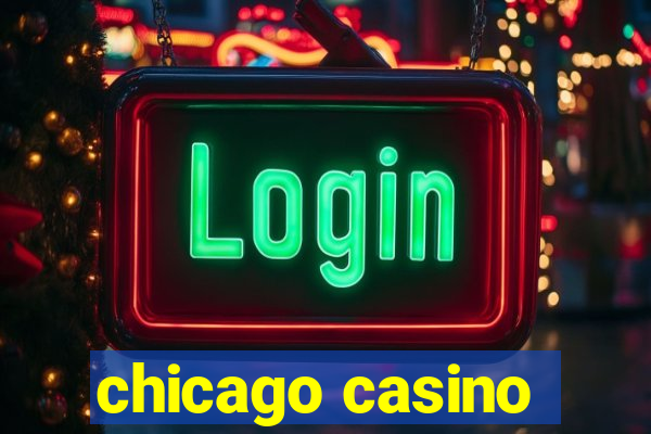 chicago casino