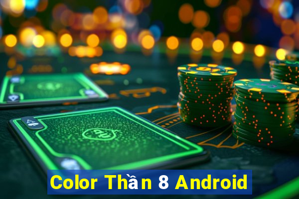 Color Thần 8 Android