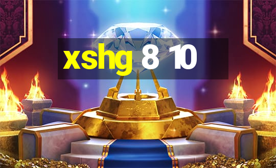 xshg 8 10