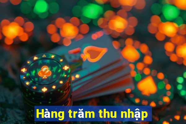 Hàng trăm thu nhập