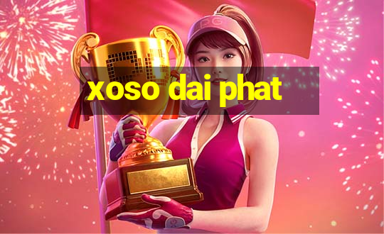 xoso dai phat