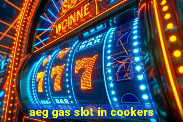 aeg gas slot in cookers