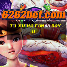 Tải xuống Fun88 BOYU