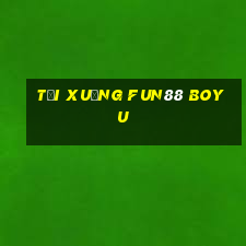 Tải xuống Fun88 BOYU