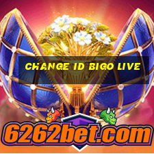 change id bigo live