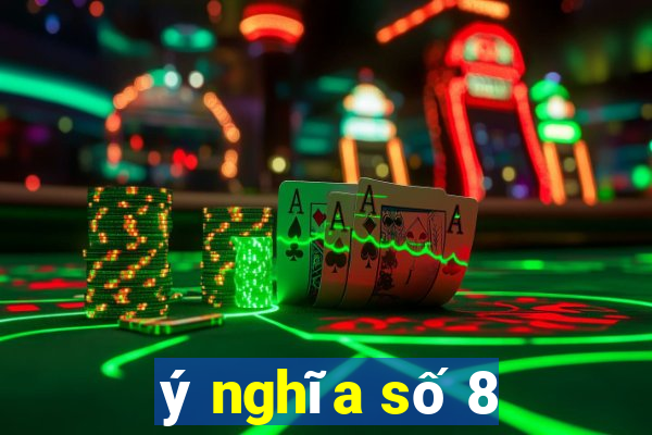 ý nghĩa số 8