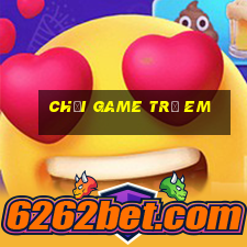 chơi game trẻ em