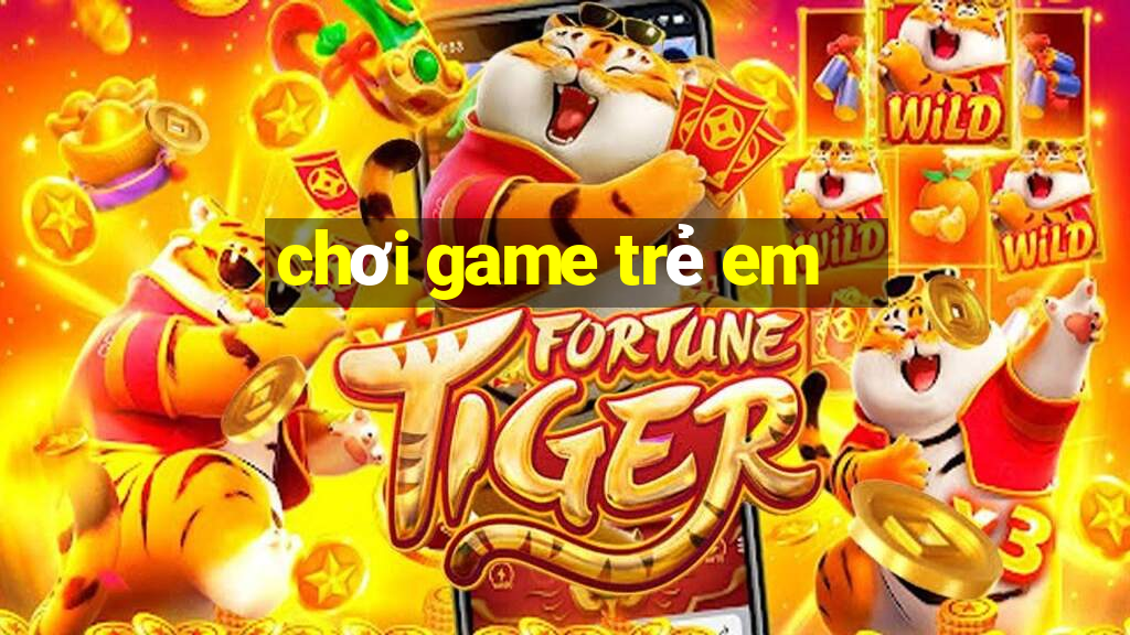 chơi game trẻ em