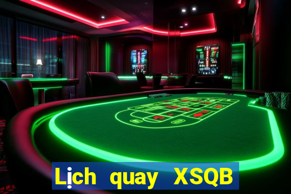 Lịch quay XSQB Chủ Nhật