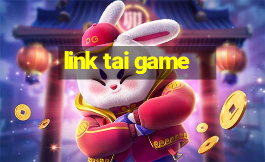 link tai game