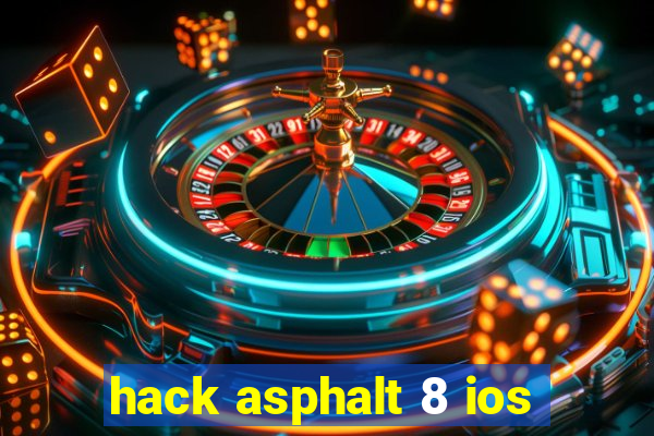 hack asphalt 8 ios