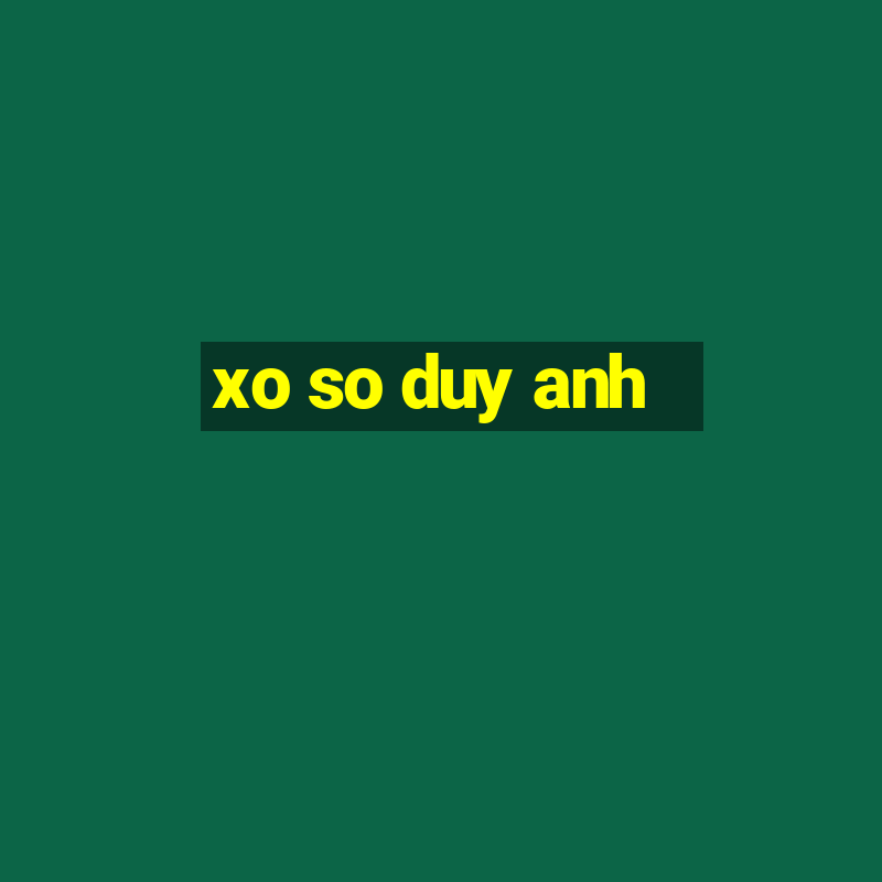 xo so duy anh