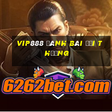 vip888 đánh bài đổi thưởng