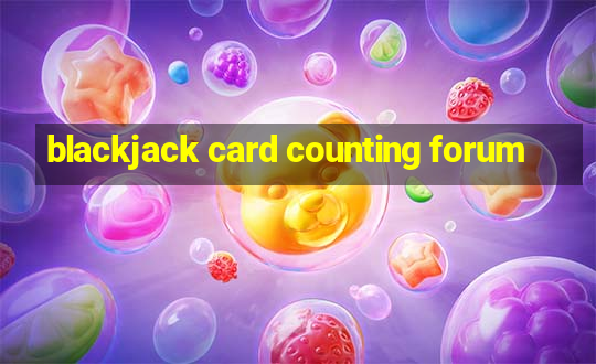 blackjack card counting forum