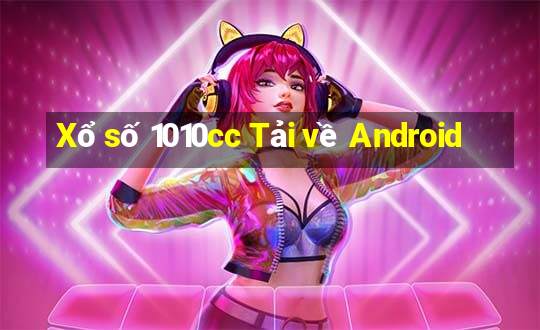 Xổ số 1010cc Tải về Android