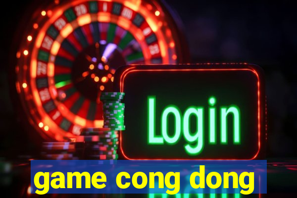 game cong dong