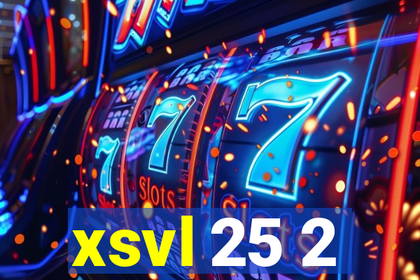 xsvl 25 2