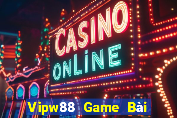 Vipw88 Game Bài Online Uy Tín