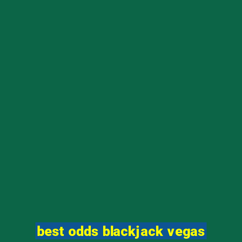 best odds blackjack vegas