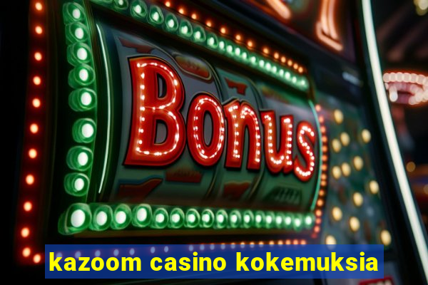 kazoom casino kokemuksia