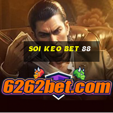 soi keo bet 88