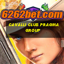 cavalli club pragma group