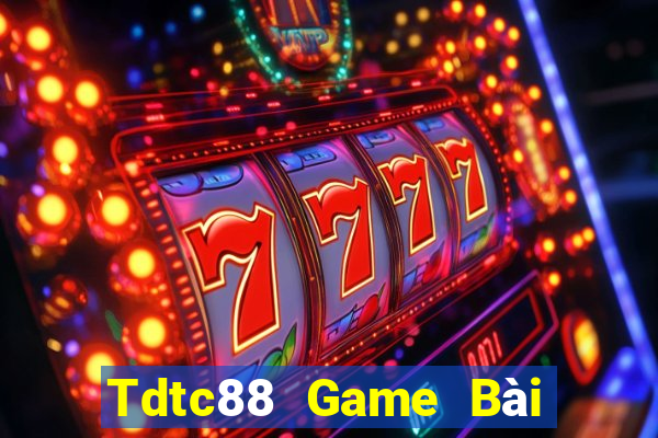 Tdtc88 Game Bài Lừa Đảo