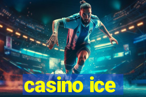 casino ice