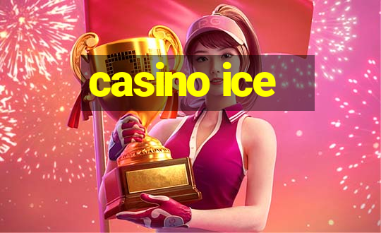 casino ice