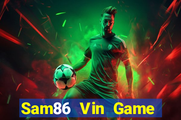 Sam86 Vin Game Bài Go88