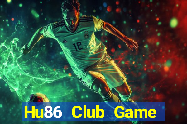 Hu86 Club Game Bài B52 Đổi Thưởng