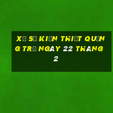 xổ số kiến thiết quảng trị ngày 22 tháng 2