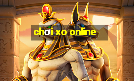 chơi xo online