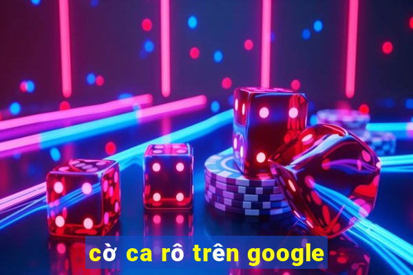 cờ ca rô trên google