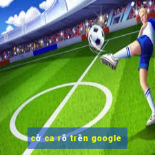 cờ ca rô trên google