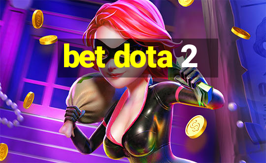 bet dota 2